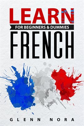 Cover image for Learn French for Beginners & Dummies