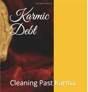 Karmic debt: cleaning past karma cover image