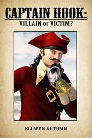 Captain hook: villain or victim? cover image
