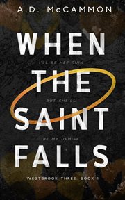 When the saint falls : a high school bully romance cover image