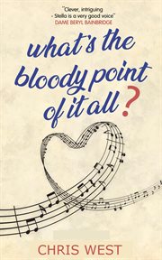What's the Bloody Point of it All? cover image