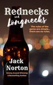 Rednecks and longnecks: the rules of the game are simple… there are no rules cover image