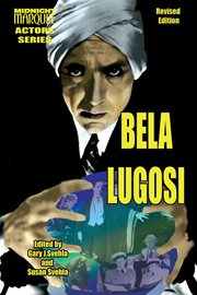 Bela lugosi: midnight marquee actors series cover image