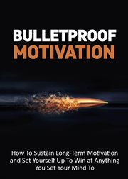 Bulletproof motivation cover image