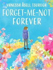 Forget-me-not forever cover image