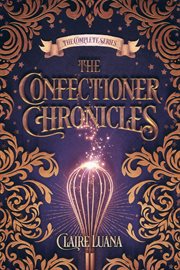 The confectioner chronicles cover image