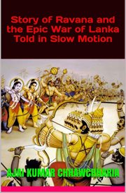 Story of ravana and the epic war of lanka told in slow motion cover image