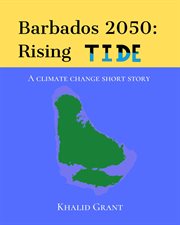 Barbados 2050: rising tide cover image