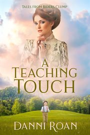 A Teaching Touch : Tales from Biders Clump cover image
