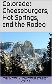 Colorado: cheeseburgers, hot springs, and the rodeo cover image