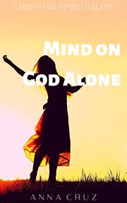 Mind on god alone cover image