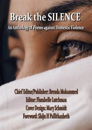 Break the silence: an anthology against domestic violence cover image