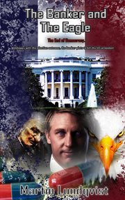 The banker and the eagle: the end of democracy cover image
