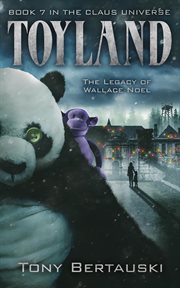 Toyland: the legacy of wallace noel : The Legacy of Wallace Noel cover image