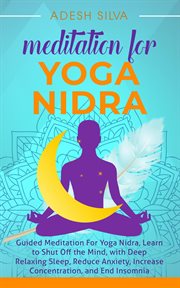 Meditation for yoga nidra guided meditation for yoga nidra, learn to shut off the mind, with deep cover image