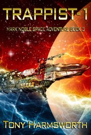 Trappist-1. Mark Noble space adventure cover image