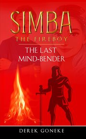 Simba the fireboy. The Last Mind Bender cover image