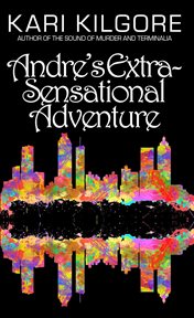 Andre's extra-sensational adventure cover image
