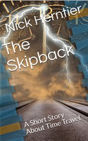 The skipback: a short time travel story cover image
