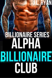 Alpha Billionaire Club : Billionaire Series cover image