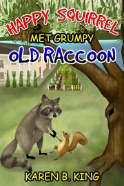 Happy squirrel met grumpy old raccoon cover image