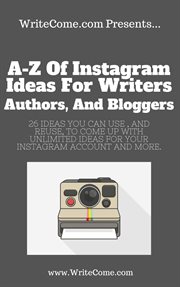 A-Z of Instagram Ideas for Writers, Authors, and Bloggers cover image