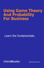 Using game theory and probability for business cover image