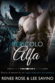 Pericolo Alfa : Alfa ribelli (Italian) cover image
