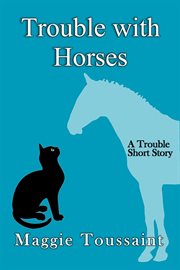 Trouble with horses cover image