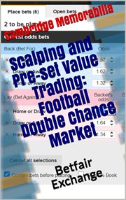 Scalping and pre-set value trading: football double chance market - betfair exchange : set Value Trading cover image