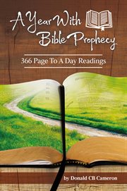 A year with bible prophecy: 366 page to a day readings : 366 Page to a Day Readings cover image