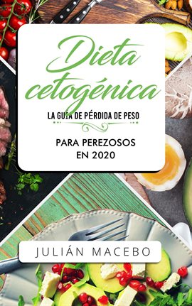 Cover image for Dieta cetogénica - La guía de pérdida de peso para perezosos en 2020: Descubre la manera fácil de