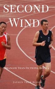 Second wind: stranger than fiction, book 4 cover image