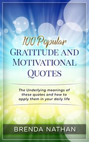 100 popular gratitude and motivational quotes: the underlying meanings of these quotes and how to cover image