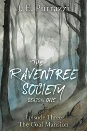 The coal mansion : Raventree Society cover image