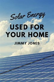Solar energy used for your home cover image