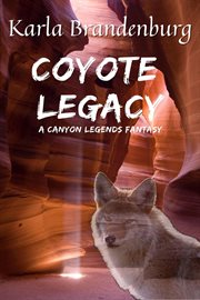 Coyote legacy: a canyon legends fantasy cover image