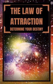 The law of attraction determine your destiny cover image