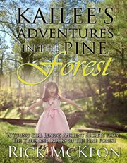 Kailee's adventures in the pine forest cover image