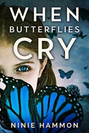 When butterflies cry cover image