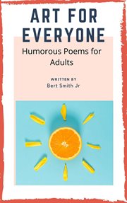 Art for everyone - humorous poems for adults cover image