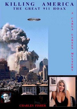 Cover image for Killing America; The Great 911 Hoax