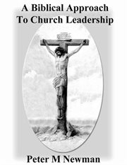 A biblical approach to church leadership cover image
