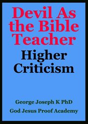 Higher criticism: devil becomes the bible teacher cover image