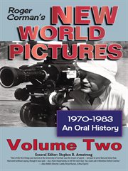 Roger corman's new world pictures, 1970-1983: an oral history, volume 2 cover image