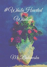 Whole hearted wisdom cover image