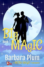 Big Magic : Weird Magic cover image