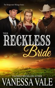 Their Reckless Bride : The Bridegwater Menage Series cover image