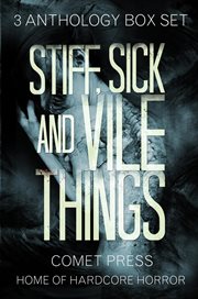 Stiff, sick and vile things box set - three complete anthologies in the things series cover image