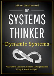 The systems thinker - dynamic systems : Dynamic Systems cover image